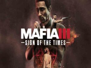 Mafia 3 sign of the times обзор