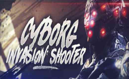 Cyborg Invasion Shooter PC Game Free Download